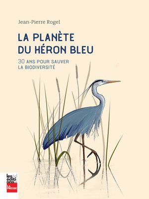 cover image of La planète du héron bleu